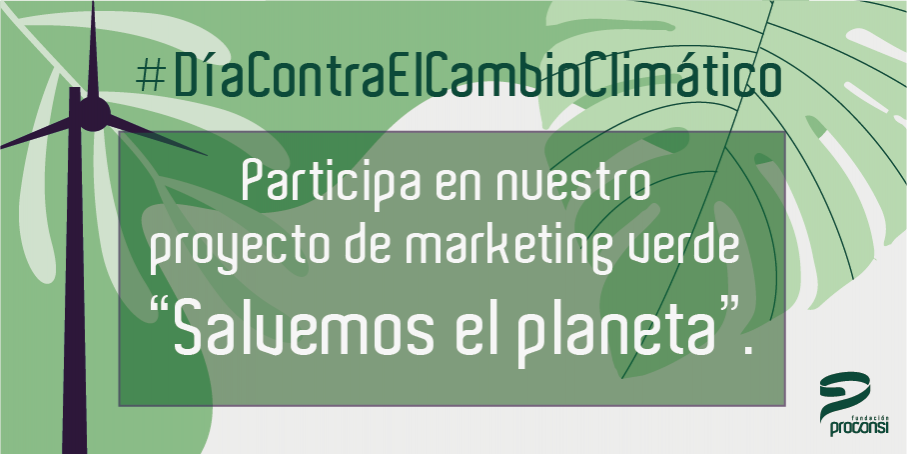 Proyecto de marketing verde ?Salvemos el planeta? | Día Internacional contra el Cambio Climático